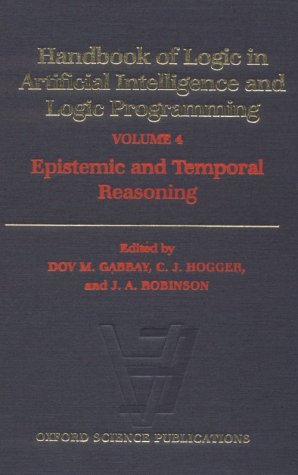 Handbook of Logic in Artificial Intelligence and Logic Programming, Volume 4