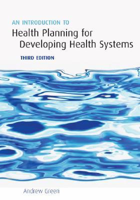 An Introduction to Health Planning for Developing Health Systems