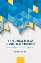 The Political Economy of Monetary Solidarity