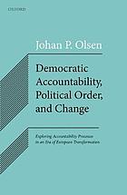 Democratic Accountability, Political Order, and Change