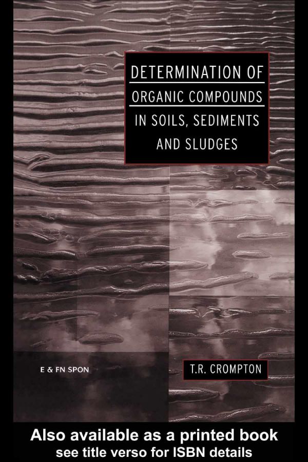 Determination of Organic Compounds in Soils, Sediments and Sludges