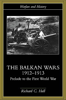 The Balkan Wars 1912-1913