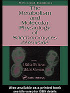 The Metabolism And Molecular Physiology Of Saccharomyces Cerevisiae