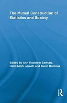 The mutual construction of statistics and society