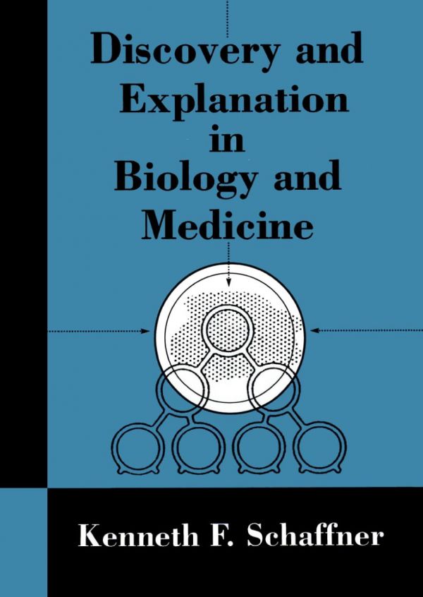 Discovery and Explanation in Biology and Medicine