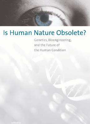 Is Human Nature Obsolete?