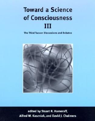 Toward a Science of Consciousness III