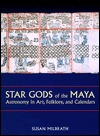 Star Gods of the Maya