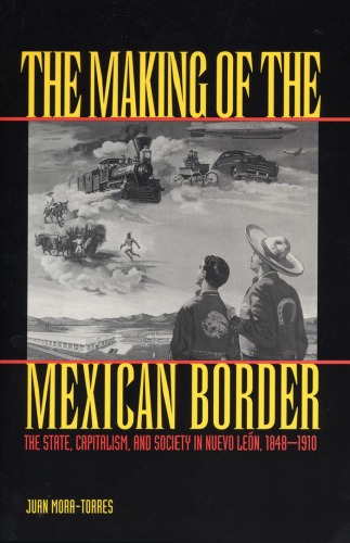 The Making of the Mexican Border