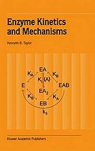 Enzyme Kinetics and Mechanisms