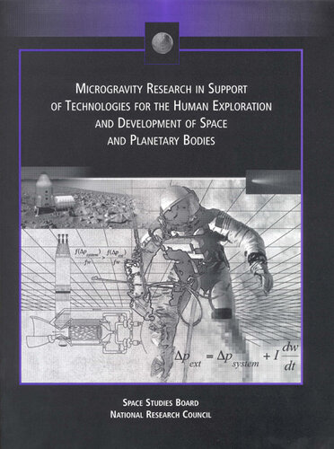 Microgravity Research In Support Of Technologies For The Human Exploration And Development Of Space And Planetary Bodies