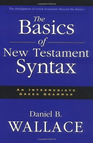 The Basics of New Testament Syntax