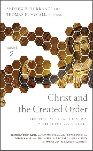 Christ and the Created Order (Perspectives from Theology, Philosophy, and Science, #2)