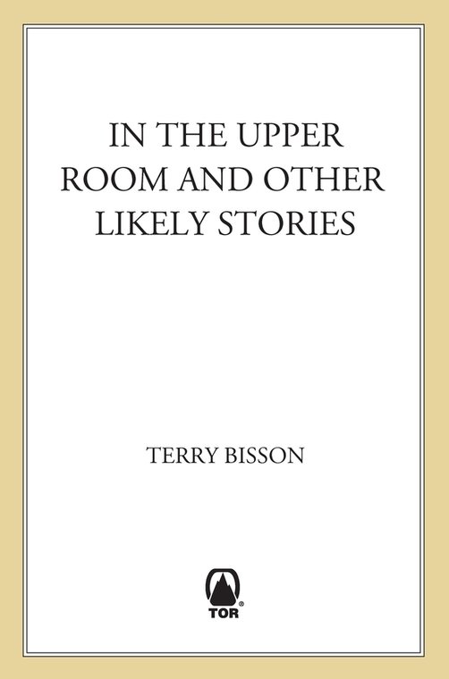 In the Upper Room and Other Likely Stories