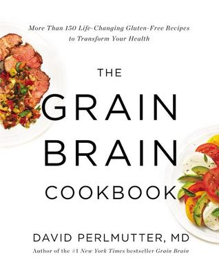 The Grain Brain Cookbook