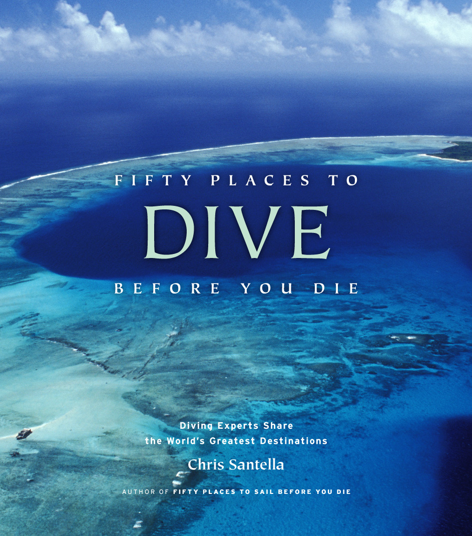 Fifty Places to Dive Before You - Chris Santella