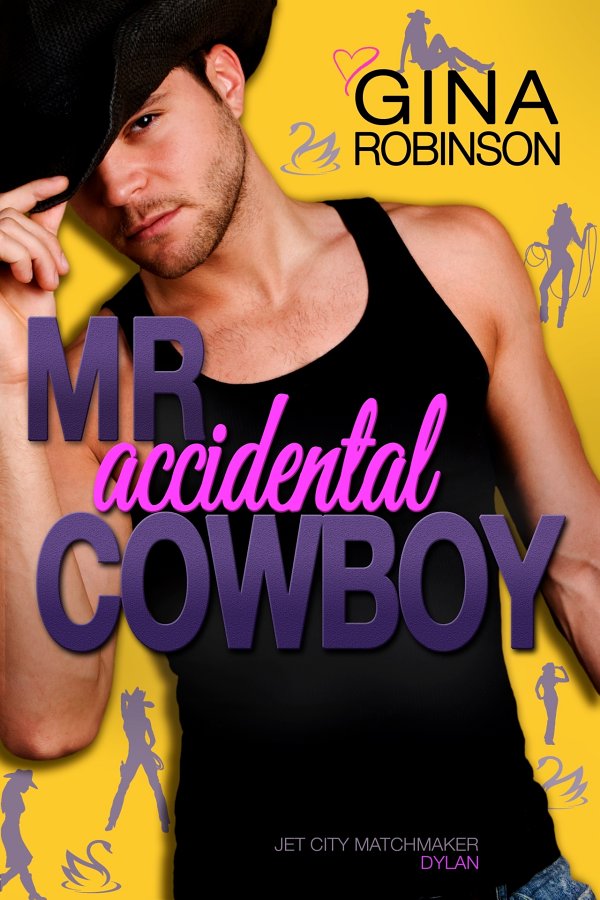 Mr. Accidental Cowboy: Jet City Matchmaker Series: Dylan