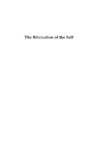 The bifurcation of the self : the history and theory of dissociation and its disorders