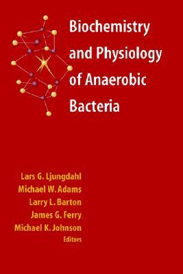 Biochemistry and Physiology of Anaerobic Bacteria