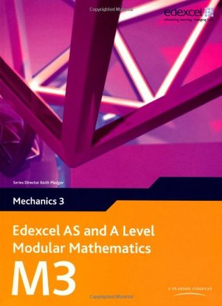 Edexcel AS and A Level Modular Mathematics Mechanics 3 M3 (Edexcel GCE Modular Maths)