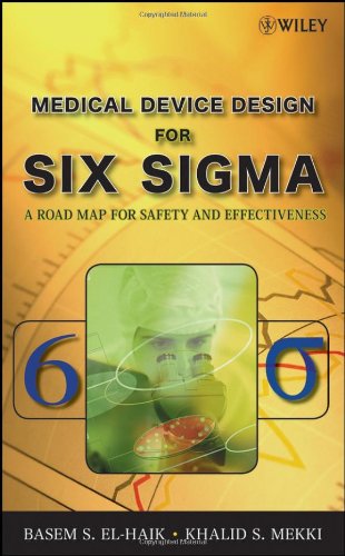Medical Device Design for Six SIGMA