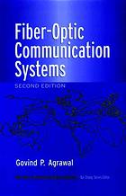 Fiber-optic Communication Systems (Wiley series in microwave and optical engineering)