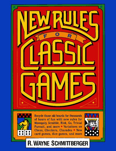 New Rules for Classic Games