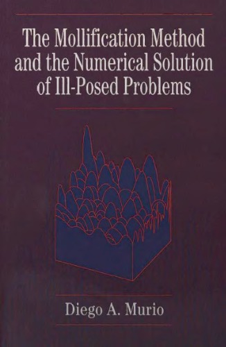 The Mollification Method And The Numerical Solution Of Ill Posed Problems