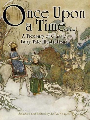 Once Upon a Time . . . A Treasury of Classic Fairy Tale Illustrations