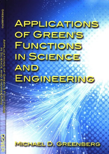 Applications of Green's Functions in Science and Engineering