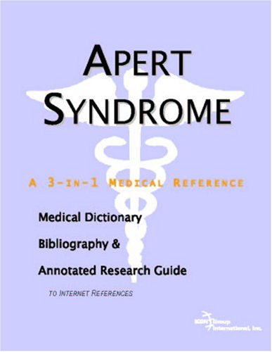 Apert syndrome : a medical dictionary, bibliography and annotated research guide to Internet references