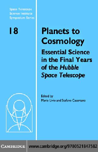 Planets to cosmology : essential science in the final years of the hubble space telescope.