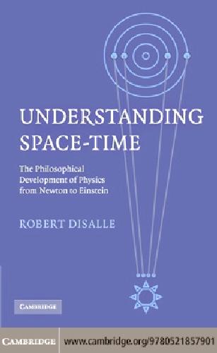 Understanding space-time : the philosophical development of physics from Newton to Einstein