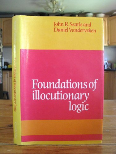 Foundations of Illocutionary Logic