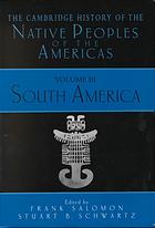 The Cambridge History of the Native Peoples of the Americas, Volume 3