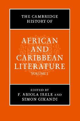 The Cambridge History of African and Caribbean Literature (2 Volumes)