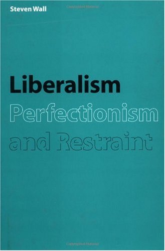 Liberalism, Perfectionism and Restraint