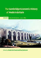 The Cambridge Economic History of Modern Britain, Volume 1