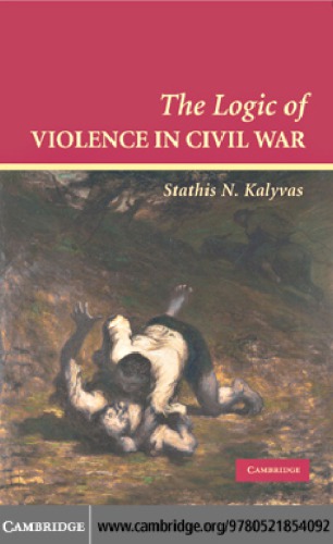 The Logic of Violence in Civil War