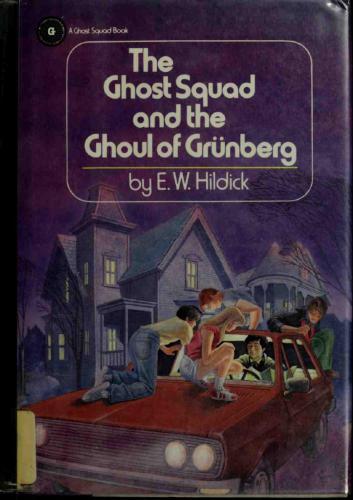 The Ghost Squad and the Ghoul of Grunberg