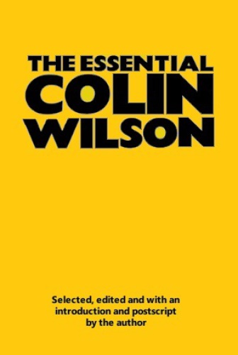 The Essential Colin Wilson