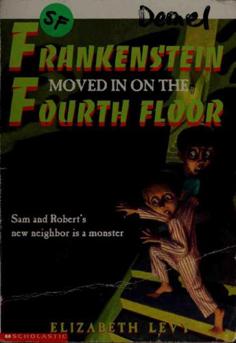 Frankenstein Moved In On The Fourth Floor