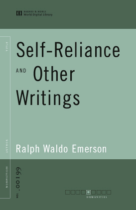 Self-Reliance and Other Writings (World Digital Library Edition)