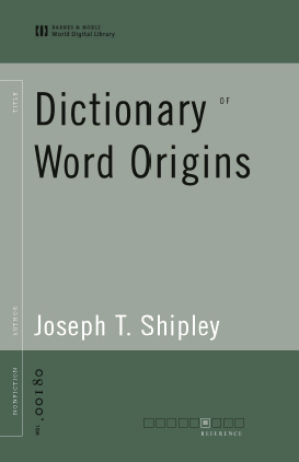 Dictionary of Word Origins (World Digital Library Edition)