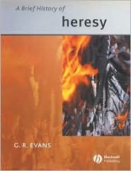 A Brief History of Heresy