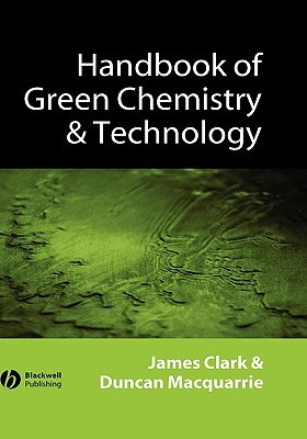 Handbook of Green Chemistry and Technology