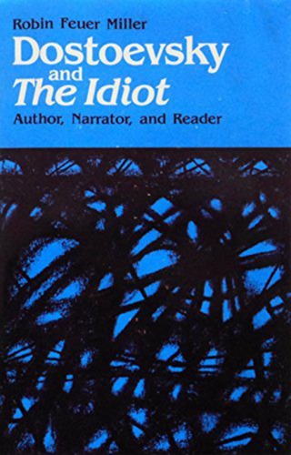 Dostoevsky and &quot;The Idiot