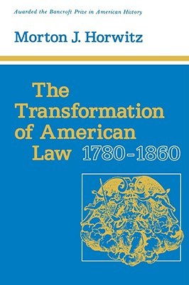 The Transformation of American Law, 1780-1860