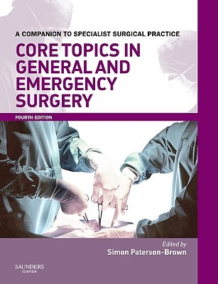 Core Topics in General &amp; Emergency Surgery Print &amp; Enhanced E-Book