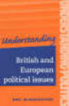 Understanding British and European Political Issues (Understanding Politics)